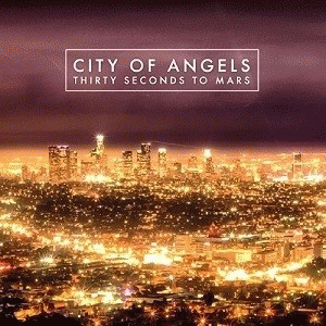 30 Seconds To Mars : City of Angels
